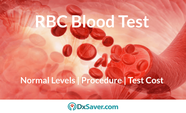 What Is RBC Blood Test Know Normal Levels Test Cost And More 